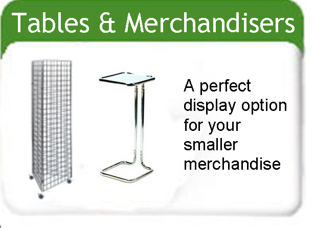 Tables and Merchandisers